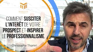 Comment susciter linterêt de votre prospect et inspirer le professionnalisme [upl. by Goto824]