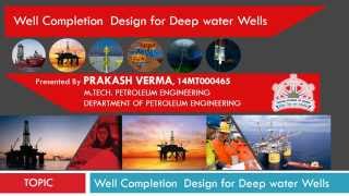 Well Completion Design for Deep water Wells [upl. by Ennayrb]