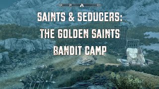 Skyrim AE  Saints amp Seducers The Golden Saints Bandit Camp [upl. by Rawdan573]