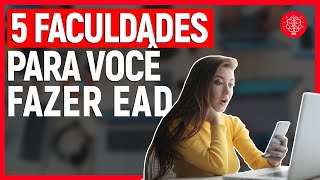 5 FACULDADES QUE VALEM A PENA FAZER EAD  CURSOS ONLINE [upl. by Uzial94]