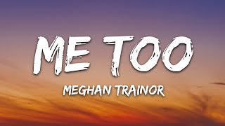 Meghan Trainor  Me Too Lyrics [upl. by Mendez]