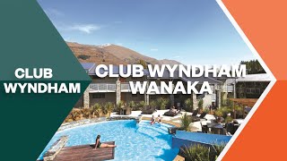 Resort Showcase Club Wyndham Wanaka [upl. by Dodwell]