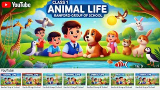 Animal Life  Fun Animated Learning for Class 1  Wildlife for Kids [upl. by Setiram]