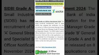 SIDBI GRADE A B OFFICER RECRUITMENT 2024  GOVERNMENT JOB 20242025  GOVT JOBS govtjobsssc psc [upl. by Endora]