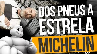 A Criação da Estrela Michelin Como Tudo Começou [upl. by Nnayar]