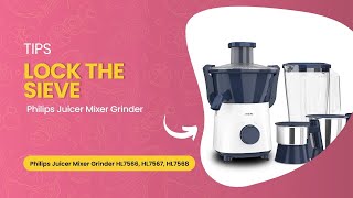 How to lock the sieve  Philips Juicer Mixer Grinder Tips  HL7566  HL7567  HL7568 [upl. by Ardnikat]