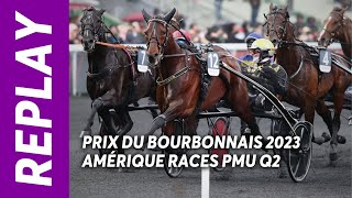 SAN MOTEUR EMPOCHE SON PASS DANS LE PRIX DU BOURBONNAIS  AMÉRIQUE RACES PMU Q2  Vincennes  Gr 2 [upl. by Esiuolyram]