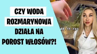 Czy woda rozmarynowa działa na porost włosów [upl. by Aniles]