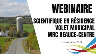 Scientifique en résidence volet municipal  MRC BeauceCentre  20242025  Webinaire [upl. by Alwitt]