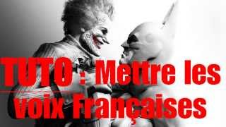 TUTO  Installer les voix Françaises sur Batman Arkham Origins [upl. by Sheilah]