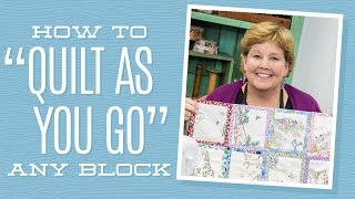 How to quotQuilt As You Goquot Any Block with Jenny Doan of Missouri Star Video Tutorial [upl. by Rudelson]