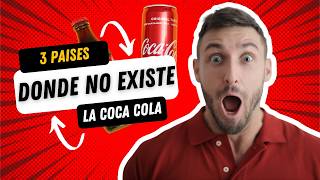 En estos 3 PAISES No Existe la Coca Cola [upl. by Hnahym]