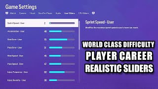 EA FC 24 World Class Difficulty Realistic Sliders Player Career Mode for All Matches [upl. by Naitsabes]