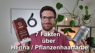 7 Fakten über Henna  Pflanzenhaarfarbe [upl. by Eveineg131]