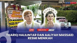 Live Report  Thariq Halilintar dan Aaliyah Massaid Resmi Menikahi [upl. by Nnoved]