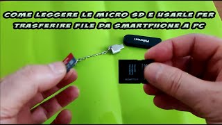 Come leggere le SD o Memory Card e le micro SD e usarle per trasferire file da smartphone a computer [upl. by Terri947]