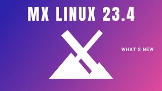 Whats New in the latest update of MX Linux 234  KDE XFCE FLUXBOX [upl. by Cheston141]