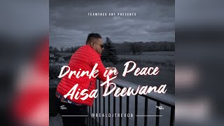 Drink In Peace X Aisa Deewana  DJ Trevon [upl. by Fletcher]