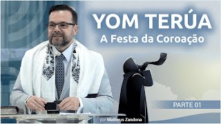 Yom Terúa  A Festa da Coroação  Parte 01  Prof Matheus Zandona [upl. by Aleck]