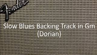 Slow Blues Rock Backing Track in G Minor Dorian [upl. by Bollen]