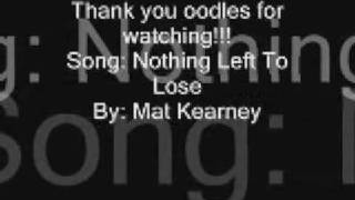 Nothing Left To Lose Lyrics Mat Kearney [upl. by Anos]