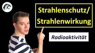 Strahlenschutz amp Strahlenwirkung  Radioaktive Strahlung [upl. by Enaile]