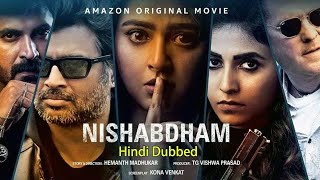 Nishabdham New South Hindi Dubbed Movie  Anushka Shetty  World Television Premiere Update [upl. by Nylzor532]