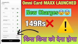 OMNI CARD MAXX LAUNCHED  Omni Card New Charges😭😭😭 [upl. by Eirised843]