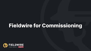 Fieldwire for Commissioning  Webinar [upl. by Leasim]