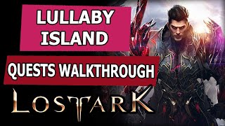 Lost Ark  Lullaby Island Story Line Quests Walkthrough [upl. by Kort159]