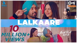 Diljit Dosanjh Lalkaare  Honsla Rakh  Shehnaaz Gill  Sonam Bajwa  Avvy Sra  Happy Raikoti [upl. by Gilges]