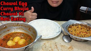 Chawal Egg Curry Bhujia Chawal Ki Roti Eating ASMR Video OF Foodie Lover [upl. by Gerta]