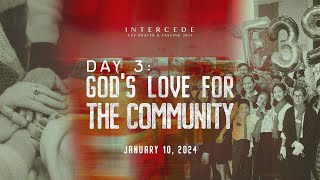 Gods Love For The Community  Intercede 2024 Day 3 [upl. by Aneleasor]