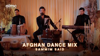 Sammim Said  Afghan Dance Mix Official Release 2024 [upl. by Chevalier]