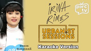 Irina Rimes  URBANIST SESSIONS Karaoke Version [upl. by Jamille]