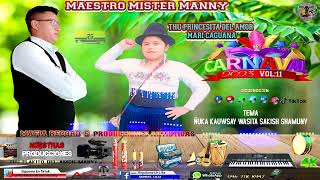 Maestro MR Manny amp Thu princesita del amor Mari cgn Ã±uka Kauwsay wasita sakish shamuny carnaval 2023 [upl. by Lehcem]