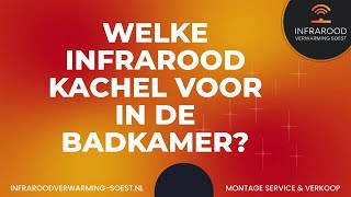 Welke infrarood kachel voor in de badkamer [upl. by Billmyre]