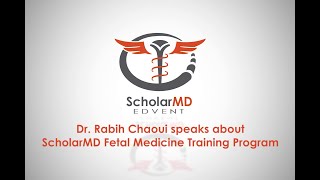 Dr Rabih Chaoui speaks about ScholarMD Fetal Medicine Training Program [upl. by Reinal]