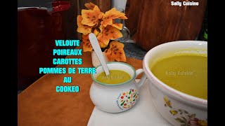 VELOUTÉ POIREAUX CAROTTES POMMES DE TERRE AU COOKEO  SALLY CUISINE Épisode 149 [upl. by Mallis]