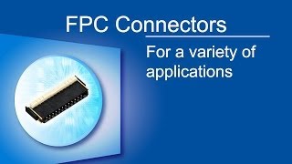 FPC Connectors for a variety of applications [upl. by Seve]