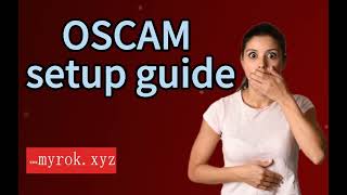 OSCAM setup guide [upl. by Mureil]