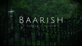 Baarish  Yaariyan  Mohammed Irfan  slowedreverb Lyrical video [upl. by Nilreb415]