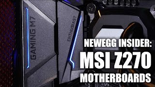 Newegg Insider MSI Z270 Motherboards [upl. by Selmore]