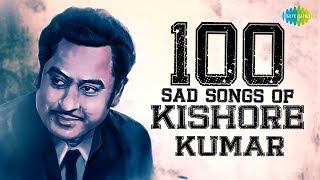 100 Sad Songs of Kishore Kumar  किशोर कुमार के सैड सांग्स  Tere Bina Zindagi Se  O Saathi Re [upl. by Ihel]