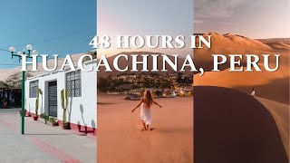 48 Hours in A DESERT OASIS Huacachina Peru Travel Vlog  Sandboarding amp Dune Buggy [upl. by Mick]