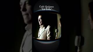 Café QuijanoquotLa Lolaquot cafequijano lalola [upl. by Ulda]