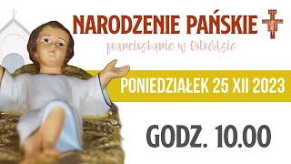 Franciszkanie w Ostródzie  Msza Święta 25122023 godz 1000 [upl. by Carlstrom]