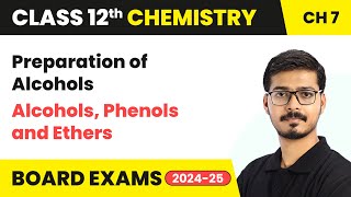 Preparation of Alcohols  Alcohols Phenols and Ethers  Class 12 Chemistry Chapter 7  202425 [upl. by Pascal]