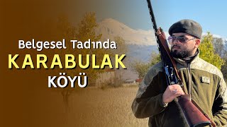 Karabulak Köyü  Belgesel Tadında [upl. by Azriel]