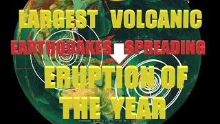 11242023  Largest Volcanic Blast of 2023 so far plus multiple large Earthquakes spreading [upl. by Adnert]